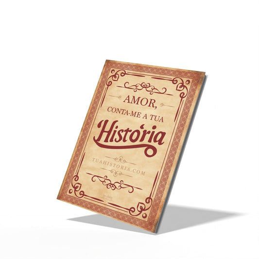 Amor Conta - me a Tua História - A tua História